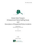Alaska State Troopers B Detachment Patrol Staffing Study and Description of Dispatched Police Incidents by Troy C. Payne