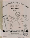Time, Temperature, and Solar Energy Received By Crops at Palmer, Alaska by Lee D. Allen