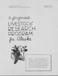 A Proposed Livestock Research Program for Alaska by Charles D. Story