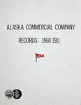 Alaska Commercial Company Records, 1868-1911, Register by Wendell H. Oswalt