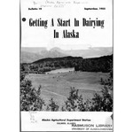 Getting a start in dairying in Alaska by William J. Sweetman and C. Ivan Branton