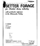 Better Forage for Alaska's Dairy Industry with Particular Reference to the Matanuska Valley. by W. J. Sweetman and A. L. Brundage