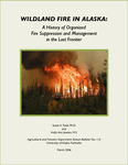 Wildland Fire in Alaska: A History of Organized Fire Suppression and Management in the Last Frontier by Susan K. Todd and Holly Ann Jewkes