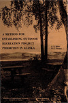 A Method for Establishing Outdoor Recreation Project Priorities in Alaska by G. K. White and W. C. Thomas