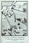 Creating a Northern Agriculture. I. An Agricultural Development Perspective by Wayne E. Burton