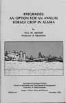 Ryegrasses: An Option for an Annual Forage Crop in Alaska by William W. Mitchell