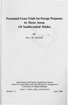 Perennial Grass Trials for Forage Purposes In Three Areas of Southcentral Alaska by William W. Mitchell