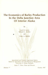 The Economics of Barley Production in the Delta Junction Area of Interior Alaska by Carol E. Lewis, Edward L. Arobio, and Cathy A. Birklid