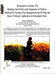 Bromegrass in Alaska. VII. : Heading, seed yield, and components of yield as influenced by seeding-year management and by time and rate of nitrogen application in subsequent years by Leslie J. Klebesadel