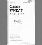 Gasser Wheat A New Grain for Alaska by R.L. Taylor and J.C. Brinsmade