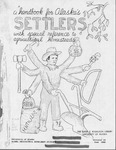 a handbook for Alaska's Settlers with special reference to agricultural homesteads by Dale Saunders and Kay Hitchcock