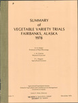 SUMMARY OF VEGETABLE VARIETY TRIALS FAIRBANKS, ALASKA 1978 by D.H. Dinkel, L.M. Ginzton, and P.J. Wagner