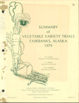 SUMMARY OF VEGETABLE VARIETY TRIALS FAIRBANKS, ALASKA 1979 by D.H. Dinkel, P.J. Wagner, and Grant Matheke