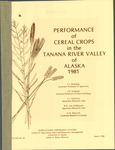 PERFORMANCE of CEREAL CROPS in the TANANA RIVER VALLEY of ALASKA 1981 by F.J. Wooding, J.H. McBeath, J.T. Hanscom, R.M. Van Veldhuizen, and G.M. Delucchi