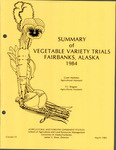 SUMMARY of VEGETABLE VARIETY TRIALS FAIRBANKS, ALASKA 1984 by Grant Matheke and P.J. Wagner