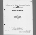 A Survey of the Alaska Greenhouse Industry and Related Enterprises Results and Analysis by Deborah M. Brown, Patricia S. Holloway, and Carla A. Kirts
