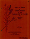 PERFORMANCE of CEREAL CROPS in the TANANA RIVER VALLEY of ALASKA 1986 by F.J. Wooding, J.T. Hanscom, and R.M. Van Veldhuizen