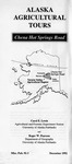 ALASKA AGRICULTURAL TOURS: Chena Hot Springs Road by Carol E. Lewis and Roger W. Pearson
