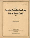 NOTES ON Marketing Perishables from Fringe Areas of Western Canada by Hugh A. Johnson