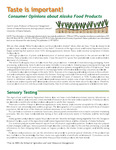 Taste is important! : Consumer Opinions about Alaska Food Products by Carol E. Lewis