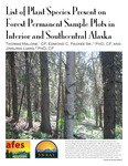 List of Plant Species Present on Forest Permanent Sample Plots in Interior and Southcentral Alaska by Thomas Malone, Edmond C. Packee, and JingJing Liang