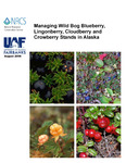 Managing Wild Bog Blueberry, Lingonberry, Cloudberry and Crowberry Stands in Alaska by Patricia S. Holloway
