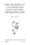 Birds and Mammals of the Pitmegea River Region, Cape Sabine, Northwestern Alaska by Henry Jr. Childs