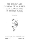 The Biology and Taxonomy of the Burbot, Lota Lota Leptura, in Interior Alaska by Lo-Chai Chen