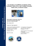 Near-Roadway Air Pollution: Evaluation of Fine Particulate Matter (PM2.5) and Ultrafine Particulate Matter (PM0.1) in Interior Alaska by Srijan Aggarwal, Abdul Kadir, and Nathan Belz