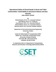 Operational Safety of Gravel Roads in Rural and Tribal Communities: Vulnerability to Structural Failures and GeoHazards by Ahmed Ibrahim, Sunil Sharma, Emad Kassem, Richard Nielsen, and Sabreena Nasrin