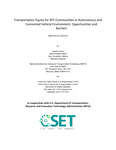 Transportation Equity for RITI Communities in Autonomous and Connected Vehicle Environment: Opportunities and Barriers by Sameh Sorour, Ahmed Abdel-Rahim, and Skye Swoboda-Colberg