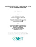 DEVELOPING A PROTOTYPE OF A SMART-LIGHTING SYSTEM FOR ISOLATED RURAL INTERSECTIONS by Vinod Vasudevan and Mohammad Heidari Kapourchali