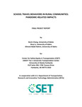 School Travel Behaviors in Rural Communities: Pandemic-Related Impacts by Kevin Chang, Xinyi Li, and Ahmed Abdel-Rahim