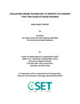 EVALUATING DRONE TECHNOLOGY TO IDENTIFY ICE CHANGES THAT CAN CAUSE ICE-ROAD HAZARDS by Eyal Saiet