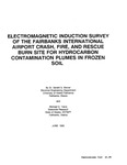 Electromagnetic Induction Survey of the Fairbanks International Airport Crash, Fire, and Rescue Burn Site for Hydrocarbon Contamination Plumes in Frozen Soil by Gerald G. Walker and Michael D. Travis
