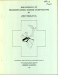 Bibliography of Reindeer/Caribou Disease Investigators by Jamie K. Morton and Robert A. Dieterich