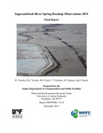 Sagavanirktok River Spring Breakup Observations 2015 by H. Toniolo, E.K. Youcha, R.E. Gieck, T. Tschetter, M. Engram, and J. Keech