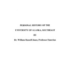 Personal History of the University of Alaska, Southeast by William Russell Jones
