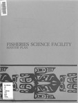 Fisheries Science Facility Master Plan by Chin &. Kramer