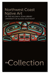 The Collection: Northwest Coast Native Art of the William A. Egan Library - University of Alaska Southeast by Steve Brown, Harry Calkins, Janice Criswell, Delores Churchill, Edna Jackson, Nathan Jackson, Lee Jacobs Sr., Tommie Jimmie Sr., Mary Lou King, Jennifer Brady Morales, Wayne Price, Cheryl Samuel, Ray Watkins, Wesley J. Willard, T. J. Young, Joe Young, Ron Kelin, Ryan Cortes, and UAS Creative Agency