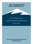 Summit: The UAS Writing Center's Collection of Exceptional Academic Works for 2019/2020 by Allison Neeland, Honesty Zahnd, Alicia Steiner, Celestina Cruz, Robert Cole, Rayne Billings, and Olive Brend