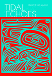 Tidal Echoes 2017 by Maranda Clark, Elizabeth Rumfelt, Emily Wall, Jonas Lamb, William Elliot, Math Trafton, Ernestine Hayes, Nina Chordas, Mary Catherine Martin, Carrie Enge, Karragh Young, Jeremy Kane, and Liz Zacher